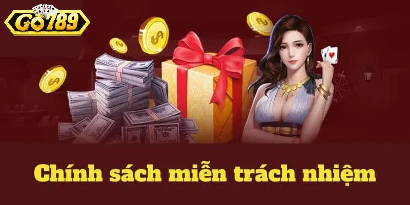 Cập nhật liên tục giúp miễn trừ trách nhiệm Go789 luôn phù hợp